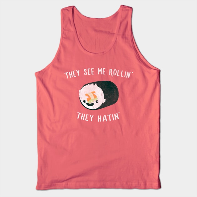 They see me rollin' Tank Top by SergioDoe